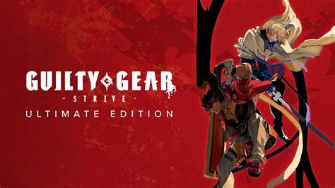  Guilty Gear Strive: Unleash Electrifying Anime Action and Heavy Metal Mayhem