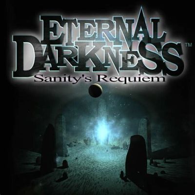 Eternal Darkness: Sanity's Requiem - A Lovecraftian Journey Through Time and Madness!