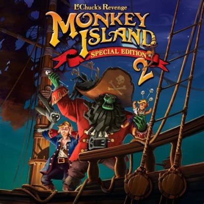 Monkey Island 2: LeChuck's Revenge! A Hilarious Pirate Adventure That Will Leave You Saying Arrr!